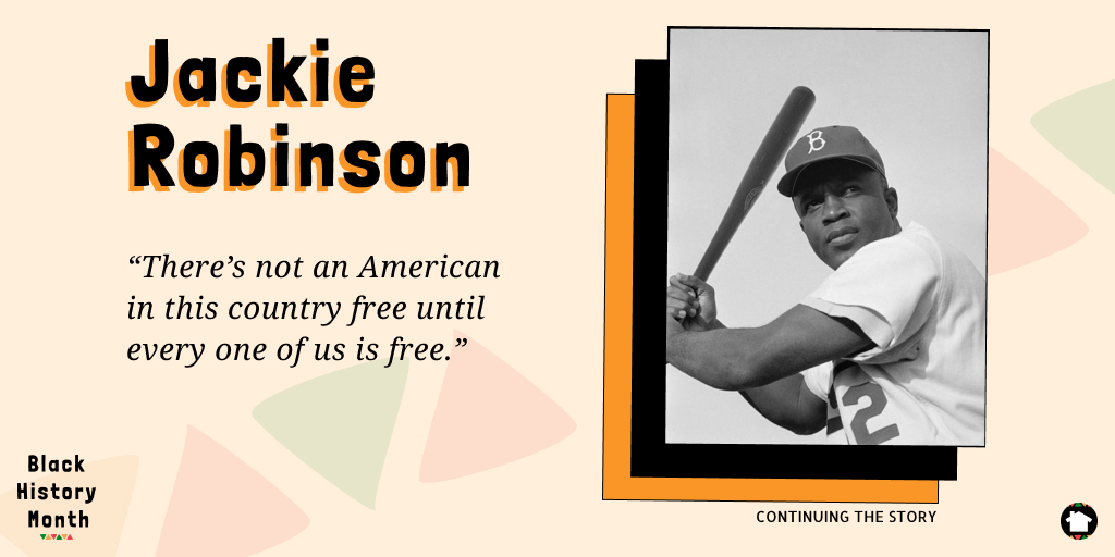 "There's not an American in this country free until every one of us is free." - Jackie Robinson, American Baseball Player