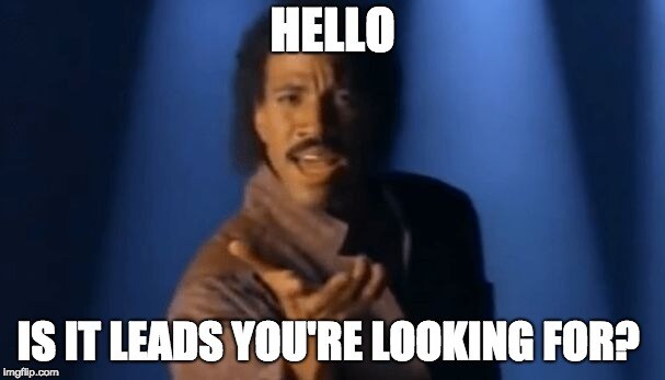 hello, is it leads you're looking for?